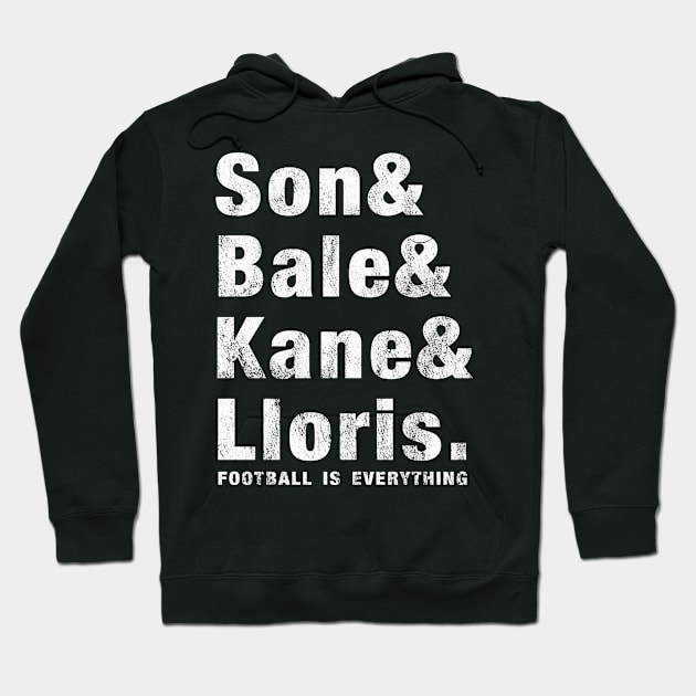 Football Is Everything - Son & Bale & Kane & Lloris Hoodie by FOOTBALL IS EVERYTHING